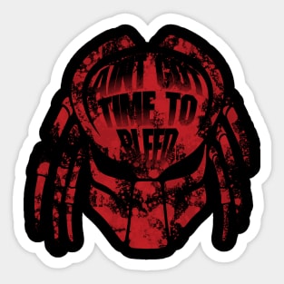 Ain't Got Time To Bleed Sticker